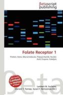 Folate Receptor 1 edito da Betascript Publishing