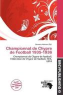 Championnat De Chypre De Football 1935-1936 edito da Brev Publishing