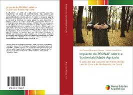 Impacto do PRONAF sobre a Sustentabilidade Agrícola di Ana Tereza Bittencourt Passos, Ahmad Saeed Khan edito da Novas Edições Acadêmicas