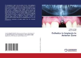 Esthetics in Implants in Anterior Zone di Shailendra Singh, Mangesh Mutkule edito da LAP LAMBERT Academic Publishing