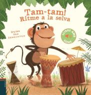 Tam-tam!. Ritme a la selva di Guido Van Genechten edito da Edicions Baula