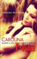 Carolina Nua di Carolina Vila Nova MS edito da Carolina Vila Nova