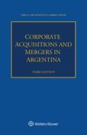 Corporate Acquisitions And Mergers In Argentina di Artagaveytia Pablo A. Artagaveytia, Gotlib Gabriel Gotlib edito da Kluwer Law International, BV