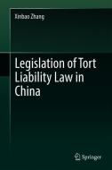 Legislation of Tort Liability Law in China di Xinbao Zhang edito da Springer Singapore