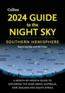 2024 Guide To The Night Sky Southern Hemisphere di Storm Dunlop, Wil Tirion, Collins Astronomy edito da HarperCollins Publishers