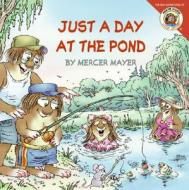 Just a Day at the Pond di Mercer Mayer edito da HarperFestival