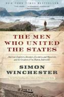The Men Who United the States di Simon Winchester edito da HarperCollins