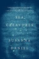 Sea Creatures di Susanna Daniel edito da HARPERCOLLINS