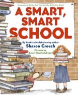 A Smart, Smart School di Sharon Creech edito da HARPERCOLLINS