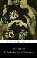 The Death of Ivan Ilyich and Other Stories di Leo Tolstoy edito da Penguin Books Ltd