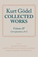 Kurt Goedel: Collected Works: Volume IV di Kurt Godel edito da Oxford University Press