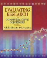 Evaluating Research In Communicative Disorders di Dale Evan Metz, Nicholas Schiavetti edito da Pearson Education (us)