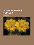 Modern Painters Volume 4 di John Ruskin edito da Rarebooksclub.com