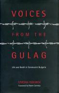 Voices from the Gulag di Tzvetan Todorov edito da Penn State University Press