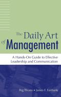 The Daily Art of Management di Peg Thoms, James Fairbank edito da Praeger