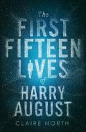 The First Fifteen Lives of Harry August di Claire North edito da Red Hook