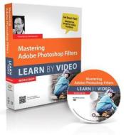 Mastering Adobe Photoshop Filters di Olaf Giermann, Video2brain edito da Pearson Education (us)