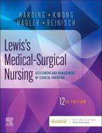 Lewis's Medical-Surgical Nursing: Assessment and Management of Clinical Problems, Single Volume di Mariann M. Harding, Jeffrey Kwong, Debra Hagler edito da ELSEVIER