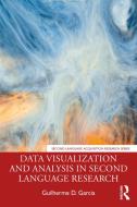 Data Visualization And Analysis In Second Language Research di Guilherme D. Garcia edito da Taylor & Francis Ltd