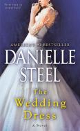 The Wedding Dress di Danielle Steel edito da Random House LCC US