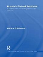 Russia's Federal Relations di Elena Chebankova edito da Routledge