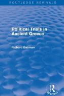Political Trials in Ancient Greece di Richard A. Bauman edito da Taylor & Francis Ltd