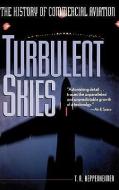 Turbulent Skies: The History of Commercial Aviation di T. A. Heppenheimer, Heppenheimer edito da WILEY