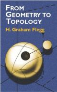 From Geometry to Topology di Henry Graham Flegg edito da Dover Publications Inc.