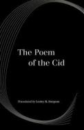 The Poem of the Cid edito da University of California Press