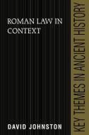 Roman Law in Context di David Johnston edito da Cambridge University Press
