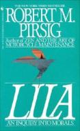 Lila: An Inquiry Into Morals di Robert Pirsig edito da BANTAM DELL