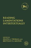 Reading Lamentations Intertextually edito da T & T CLARK US