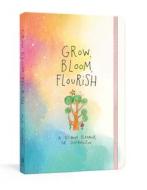 Grow, Bloom, Flourish di Mari Andrew edito da Random House USA Inc