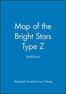 Map of the Bright Stars: Type Z Wallchart di Yearbook Scandinavian Fishing edito da BLACKWELL PUBL