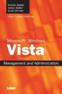 Microsoft Windows Vista Management And Administration di Rand Morimoto, Andrew Abbate, James Walker, Kim Amaris, Scott Chimner edito da Pearson Education (us)