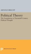 Political Theory di Arnold Brecht edito da Princeton University Press