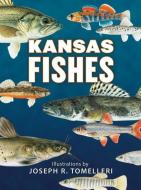 Committee, K:  Kansas Fishes di Kansas Fishes Committee edito da University Press of Kansas