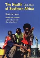 The Health Of Southern Africa di Merle De Haan, Kathleen Dennill, Sharon Vasuthevan edito da Juta Academic