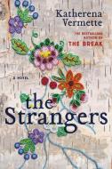 The Strangers di Katherena Vermette edito da HAMISH HAMILTON
