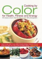 Cooking By Colour For Health, Fitness And Energy di Trish Davies edito da Anness Publishing