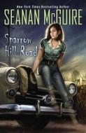 Sparrow Hill Road di Seanan McGuire edito da Daw Books