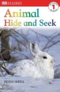 DK Readers L1: Animal Hide and Seek di Penny Smith edito da DK PUB