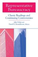Representative Bureaucracy: Classic Readings and Continuing Controversies di Julie Dolan edito da Routledge