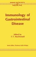 Immunology of Gastrointestinal Disease di Thomas MacDonald edito da Springer Netherlands