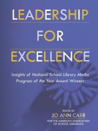 Leadership for Excellence di Jo Ann Carr edito da American Library Association