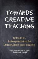 Towards Creative Teaching edito da Floris Books