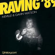 Raving '89 di Gavin Watson, Neville R. Watson edito da DJhistory.com