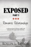 Exposed: Romantic Relationships di Kollin L. Taylor edito da Mortified Books
