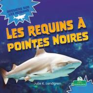 Le Requin À Pointe Noire di Julie K. Lundgren edito da CRABTREE SEEDLINGS LES JEUNES
