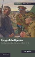 Haig's Intelligence di James Beach, Jim Beach edito da Cambridge University Press